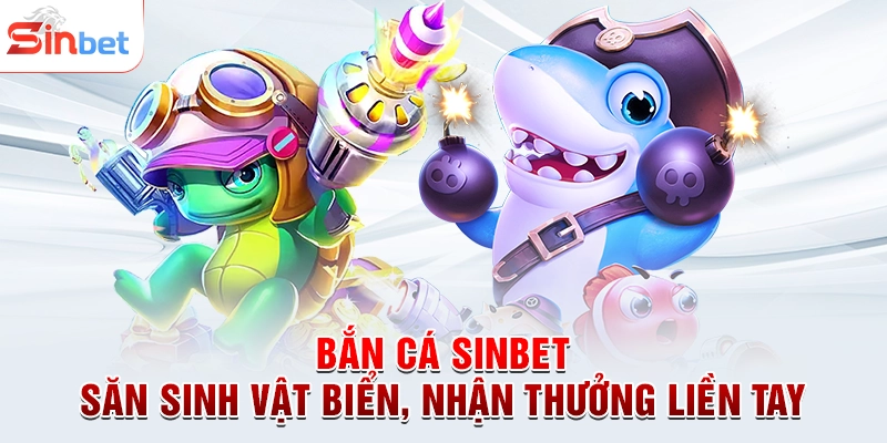Bắn cá sinbet - Săn Sinh Vật Biển, Nhận Thưởng Liền Tay
