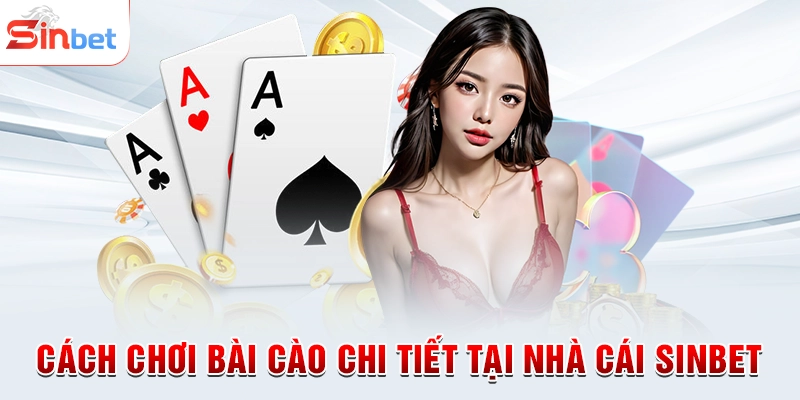 Cách chơi bài cào chi tiết tại nhà cái SINBET