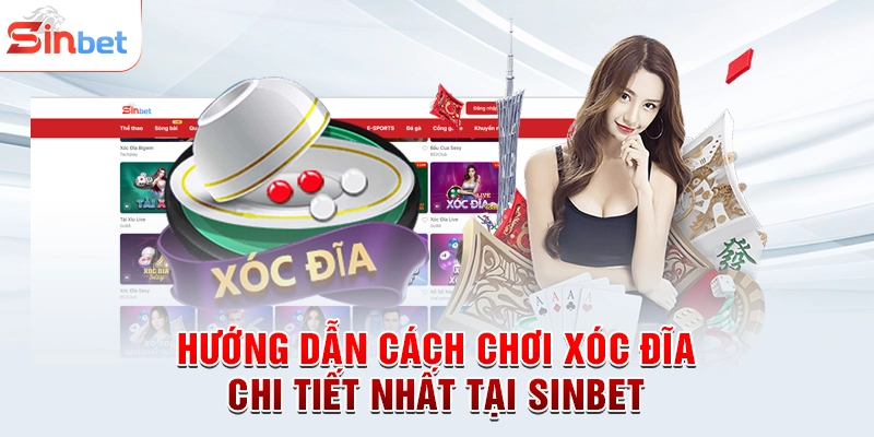 Hướng dẫn cách chơi xóc đĩa chi tiết nhất tại sinbet