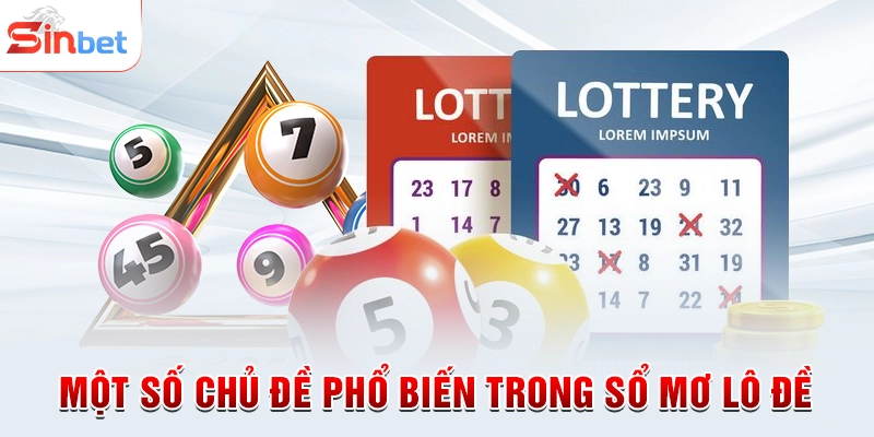Một số chủ đề phổ biến trong sổ mơ lô đề