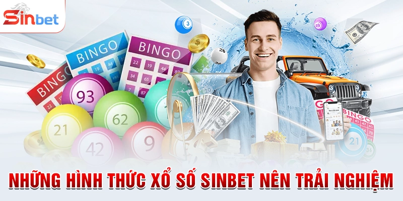 Những hình thức xổ số sinbet nên trải nghiệm