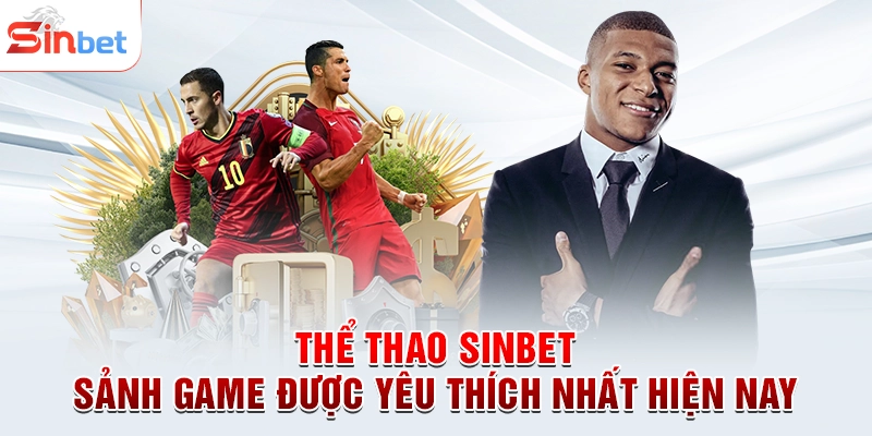 Thể Thao sinbet - Sảnh Game Được Yêu Thích Nhất Hiện Nay